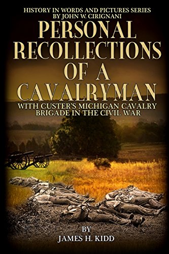 Imagen de archivo de Personal Recollections of a Cavalryman with Custer's Michigan Cavalry Brigade: in the Civil War (History in Words and Pictures) a la venta por Lucky's Textbooks