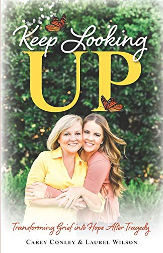 Stock image for Keep Looking Up: Transforming Grief into Hope After Tragedy for sale by ThriftBooks-Atlanta