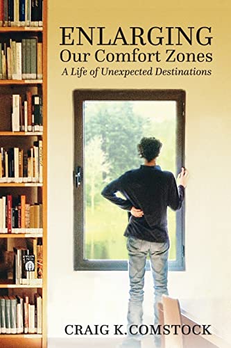 Beispielbild fr Enlarging Our Comfort Zones: A Life of Unexpected Destinations zum Verkauf von Lucky's Textbooks
