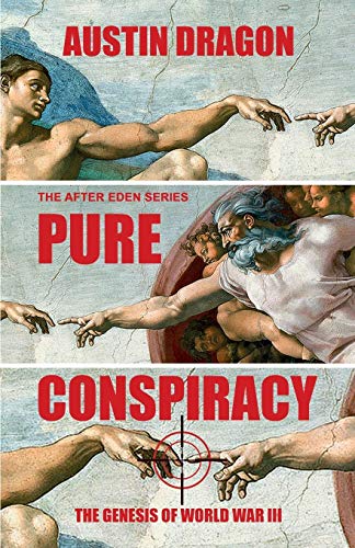 Beispielbild fr Pure Conspiracy (The After Eden Series): The Genesis of World War III zum Verkauf von Lucky's Textbooks