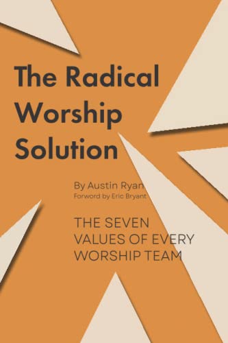 Stock image for The Radical Worship Solution: Reforming the Heart of Your Team for sale by Wonder Book