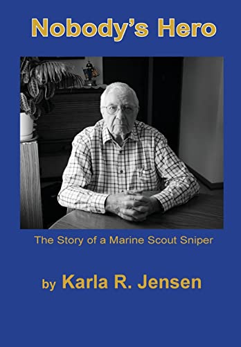 Stock image for Nobody's Hero: The Story of a Marine Sniper Scout for sale by Lucky's Textbooks