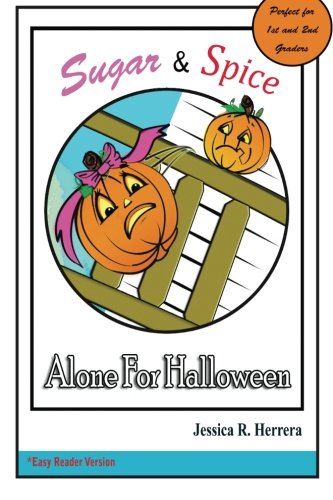 Imagen de archivo de Sugar & Spice : Alone for Halloween: Easy Reader Version a la venta por ThriftBooks-Atlanta