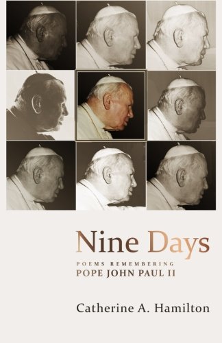 Stock image for Nine Days: poems remembering Pope John Paul II for sale by Books From California