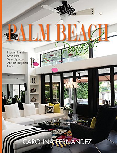 9780996722506: Palm Beach Panache: Infusing Island Style with Serendipitous and Re-Imagined Finds