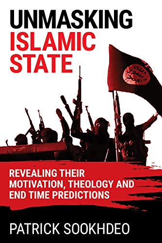 Stock image for Unmasking Islamic State: Revealing their Motivation, Theology and End Time Predictions for sale by Wonder Book