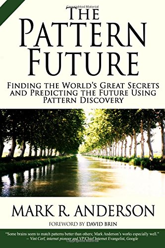 Immagine dell'editore per The Pattern Future: Finding the World's Great Secrets and Predicting the Future Using Pattern Discovery venduto da ThriftBooks-Dallas
