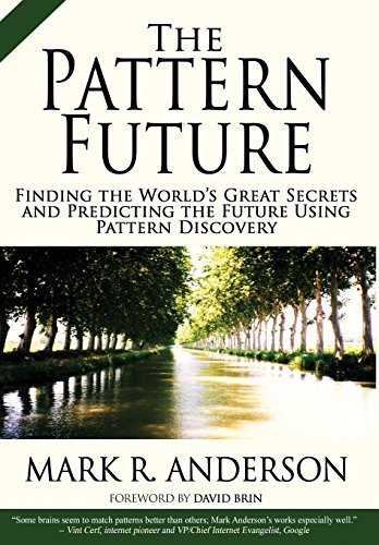 Immagine dell'editore per The Pattern Future: Finding the World's Great Secrets and Predicting the Future Using Pattern Discovery venduto da ThriftBooks-Dallas