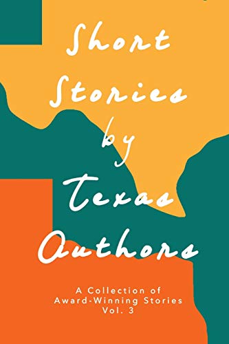 Stock image for Short Stories by Texas Authors Vol 3 (3) for sale by HPB-Emerald