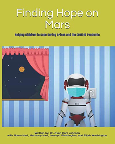 9780996741088: Finding Hope on Mars: Helping Children to Cope During Crises and the COVID19 Pandemic