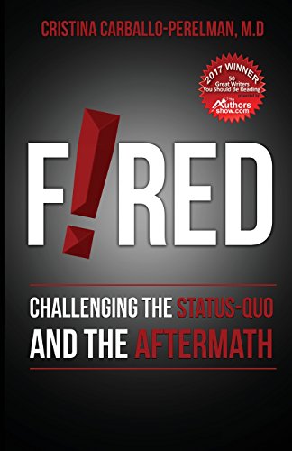 9780996741224: Fired: Challenging the Status Quo and the Aftermath