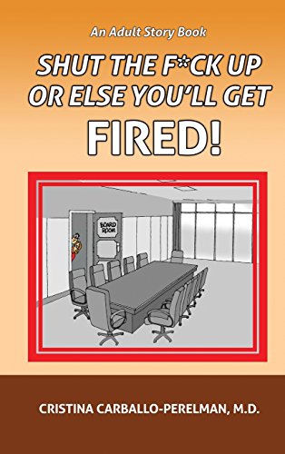 9780996741248: Shut the F*ck Up or Else You'll Get Fired