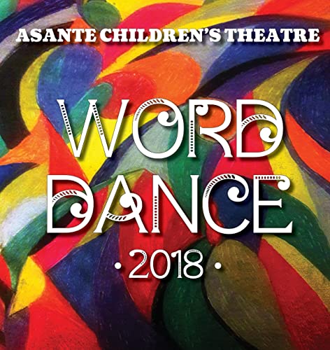 Stock image for Asante Children's Theatre: Word Dance 2018 for sale by Lucky's Textbooks