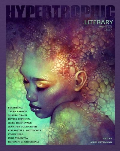Imagen de archivo de Hypertrophic Literary - Winter 2017 a la venta por Revaluation Books