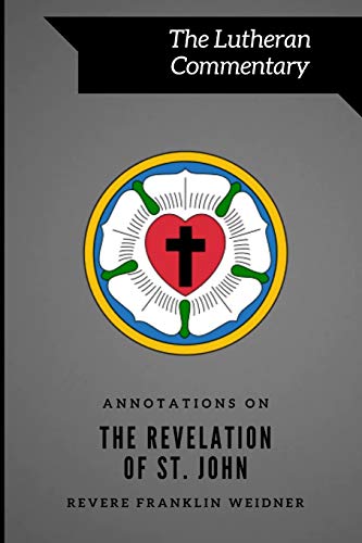 Imagen de archivo de Annotations on the Revelation of St. John (Lutheran Commentary Series) a la venta por SecondSale