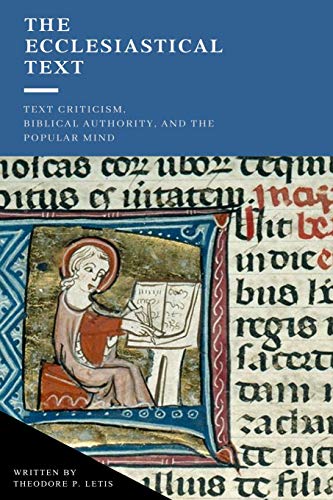 Stock image for The Ecclesiastical Text: Criticism, Biblical Authority & the Popular Mind for sale by WorldofBooks