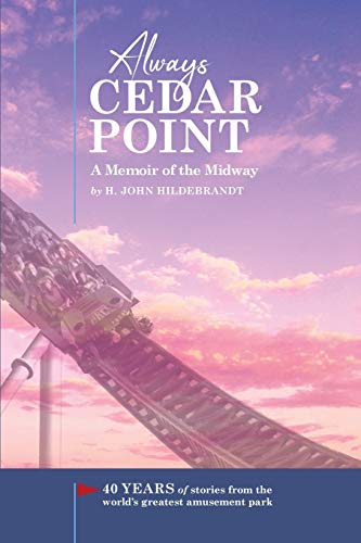 Beispielbild fr Always Cedar Point: A Memoir of the Midway zum Verkauf von WorldofBooks