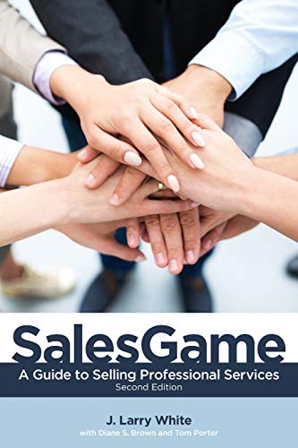 Stock image for SalesGame: A Guide to Selling Professional Services for sale by Zoom Books Company