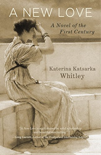 Beispielbild fr A New Love: A Novel of the First Century zum Verkauf von HPB Inc.