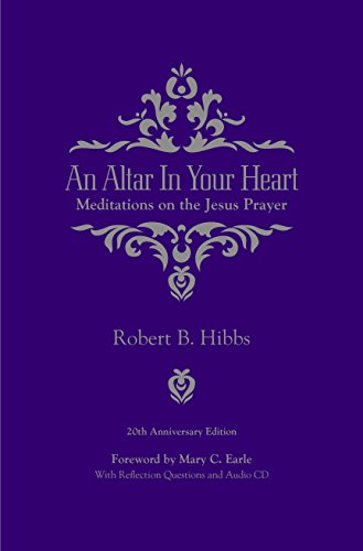 Imagen de archivo de An Altar in Your Heart: Meditations on the Jesus Prayer a la venta por SecondSale