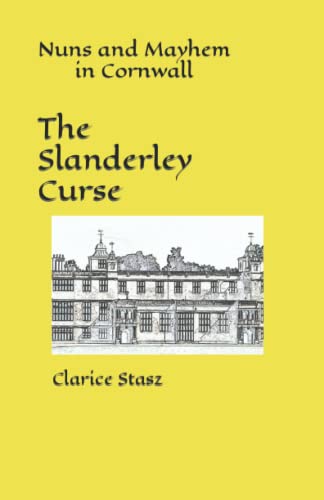 9780996769389: The Slanderley Curse: Nuns and Mayhem in Cornwall (The Slanderley Saga)