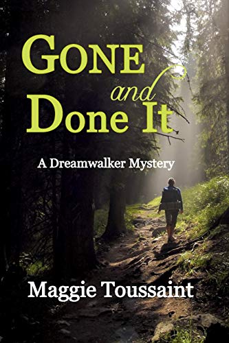 9780996770699: Gone and Done It: Volume 1 (Dreamwalker Mystery)