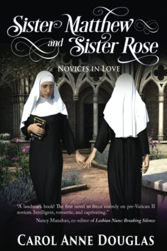 Stock image for Sister Matthew and Sister Rose: Novices in Love for sale by Turning the Page DC
