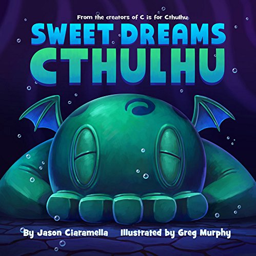 Stock image for Sweet Dreams Cthulhu: A Lovecraftian Bedtime Book for sale by Book Deals