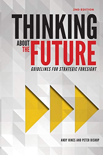 Stock image for Thinking about the Future: Guidelines for Strategic Foresight for sale by Goodwill of Colorado