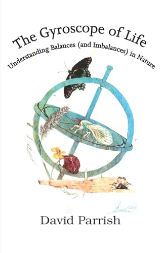 Stock image for The Gyroscope of Life: Understanding Balances (and Imbalances) in Nature for sale by BooksRun