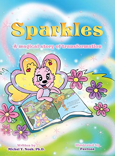 Stock image for Sparkles: A MAGICAL STORY OF TRANSFORMATION AWARD-WINNING CHILDREN'S BOOK (Recipient of the prestigious Mom's Choice Award) for sale by Lucky's Textbooks