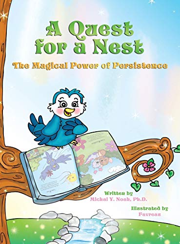 Stock image for A Quest for a Nest: THE MAGICAL POWER OF PERSISTENCE AWARD- WINNING (Recipient of the prestigious Mom's Choice Award) for sale by Lucky's Textbooks
