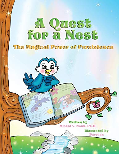 Stock image for A QUEST FOR A NEST THE MAGICAL POWER OF PERSISTENCE Recipient of the prestigious Mom's Choice Award for sale by PBShop.store US