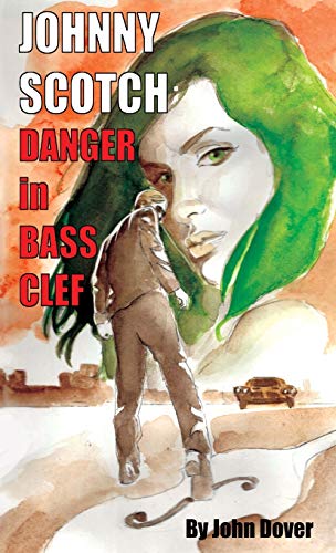 Imagen de archivo de Danger in Bass Clef: A Johnny Scotch Adventure a la venta por SecondSale