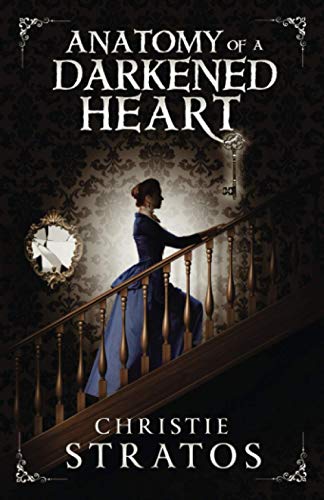 Stock image for Anatomy of a Darkened Heart (Dark Victoriana Collection) for sale by SecondSale