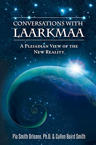 Stock image for Conversations With Laarkmaa: A Pleiadian View of the New Reality for sale by Friends of  Pima County Public Library