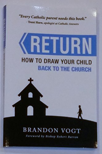Stock image for RETURN: How to Draw Your Child Back to the Church. for sale by Your Online Bookstore