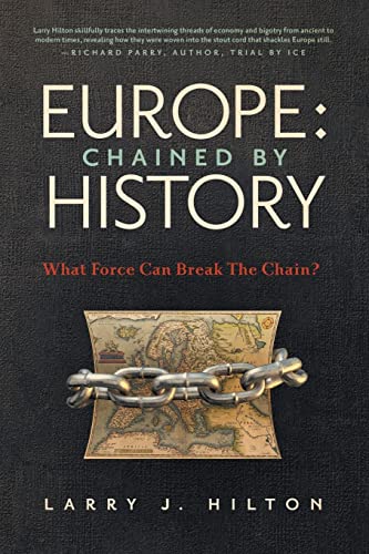 Stock image for Europe: Chained by History: What Force Can Break the Chain? for sale by SecondSale