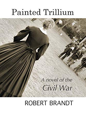 9780996787857: Painted Trillium: A Novel of the Civil War