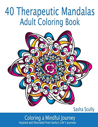 Stock image for 40 Therapeutic Mandalas: Adult Coloring Book (Coloring a Mindful Journey) for sale by PlumCircle