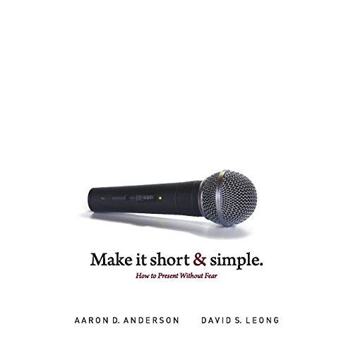 Stock image for Make it Short & Simple: How to Present Without Fear for sale by BookHolders