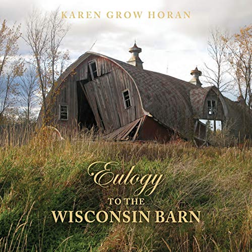 9780996807166: Eulogy to the Wisconsin Barn
