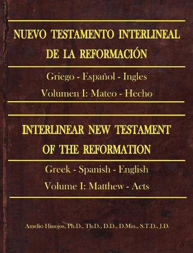 Stock image for Nuevo Testamento Interlineal de la Reformacin: Interlinear New Testament of the Reformation Volume I: Matthew to Acts (1, Band 1) for sale by Buchpark