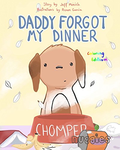 Stock image for Daddy Forgot My Dinner: Coloring Edition (Nuggies) for sale by Lucky's Textbooks