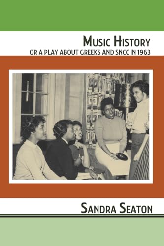 Imagen de archivo de Music History or A Play About Greeks and SNCC in 1963 a la venta por SecondSale