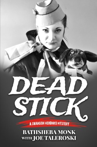Beispielbild fr Dead Stick: A Swanson Herbinko Mystery (The Dead Series) zum Verkauf von California Books