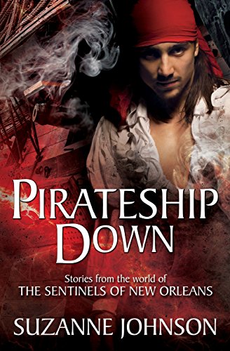 Beispielbild fr Pirateship Down: Stories from the World of the Sentinels of New Orleans zum Verkauf von BooksRun