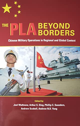 Stock image for The PLA Beyond Borders: Chinese Military Operations in Regional and Global Context for sale by ThriftBooks-Atlanta