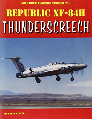 Stock image for Republic XF-84H Thunderscreech (Air Force Legends, 219) for sale by HPB-Red