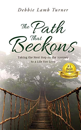 Beispielbild fr The Path That Beckons: Taking the Next Step on the Journey to a Life You Love zum Verkauf von SecondSale